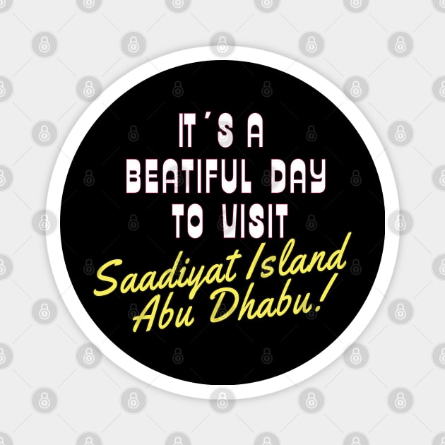 Saadiyat Island, Abu Dhabi. White text.  Gift Ideas For The Travel Enthusiast. Magnet by Papilio Art